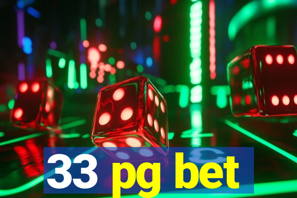 33 pg bet